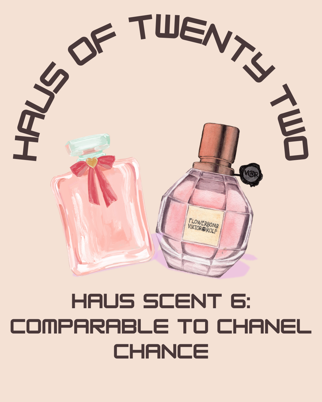 Haus Scent 5: Comparable to Gucci Flora