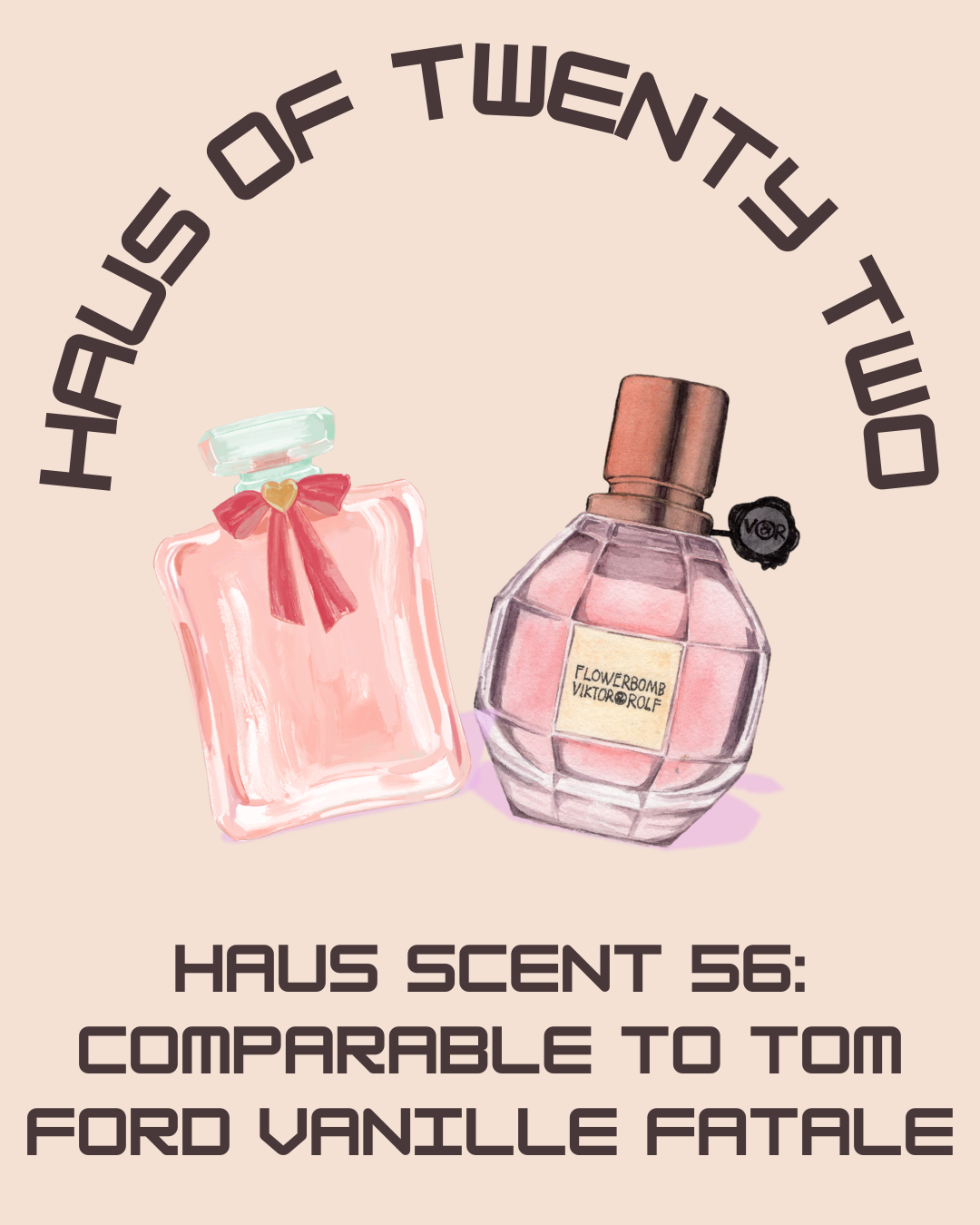 Haus Scent 56: Comparable to TOM FORD VANILLE FATALE