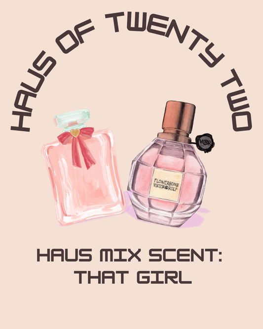 Haus Mix Scent: That Girl