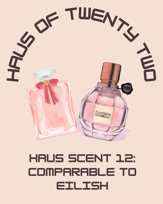 Haus Scent 12: Comparable to Eilish