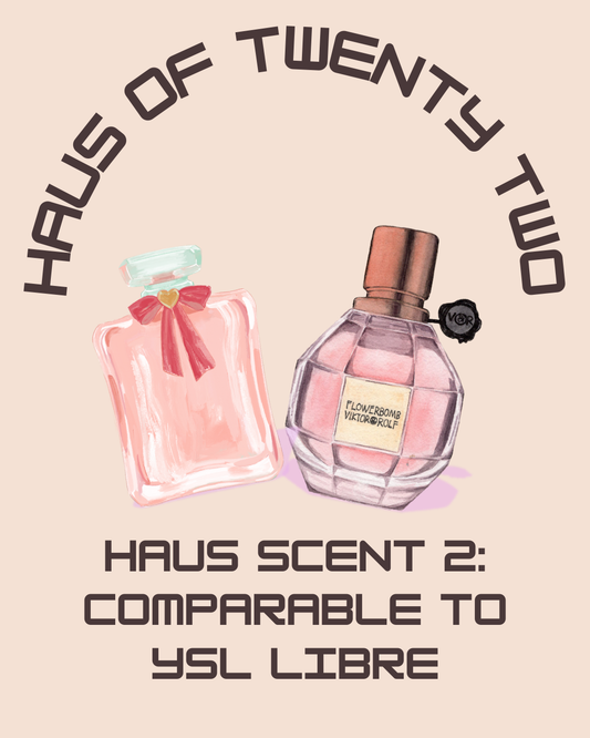 Haus Scent 2: Comparable to YSL LIBRE